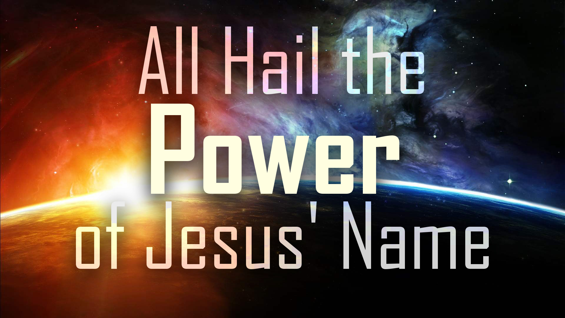 All hail the power of Jesus Name Let angels++.