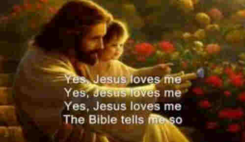 Yes Jesus loves me Yes Jesus loves ++.