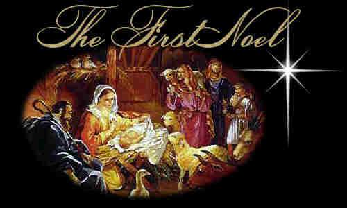 The first Noel the angel did say Was to certain++.