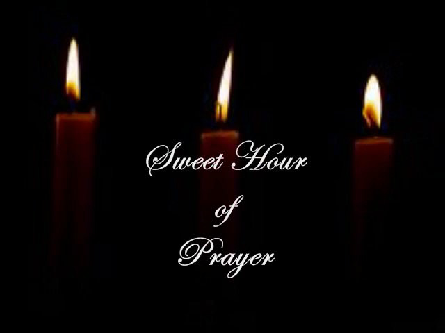 Sweet hour of prayer sweet hour of++.