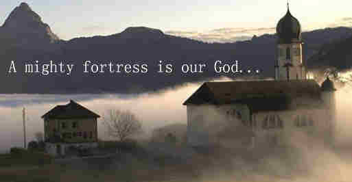 A mighty fortress is our God A bulwark