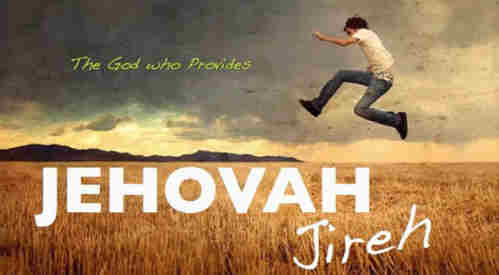 Jehovah Jireh God will provide++.
