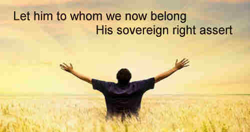 Let Him to whom we now belong His++.