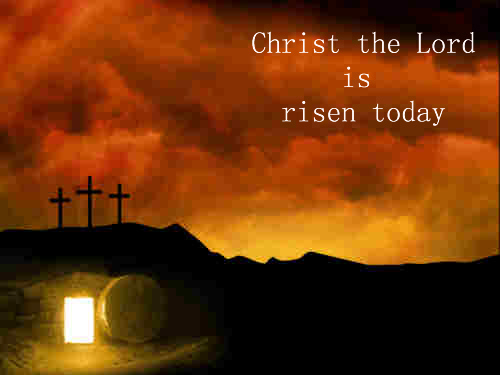 Christ the Lord is risen today sons of men and++.