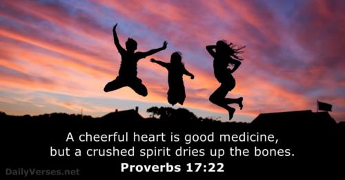 A merry heart doeth good like a medicine