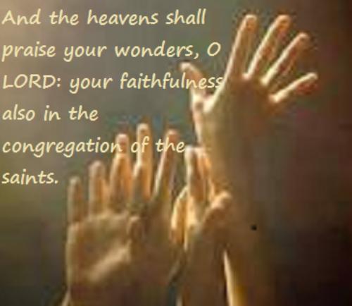 The praises of Thy wonders Lord