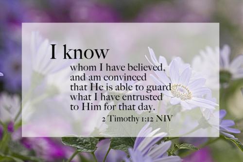 I know in Whom my soul believes