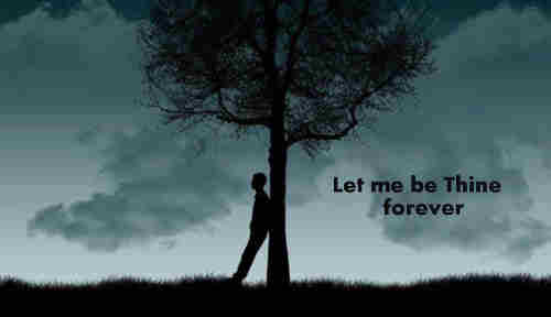 Let me be Thine forever Thou faithful++.