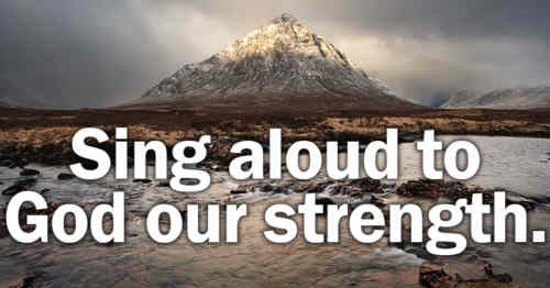 Sing to the Lord aloud And make a joyful++.