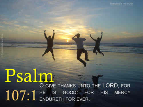 O praise the Lord for he is good++.