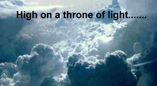 High on a throne of light O Lord Dost