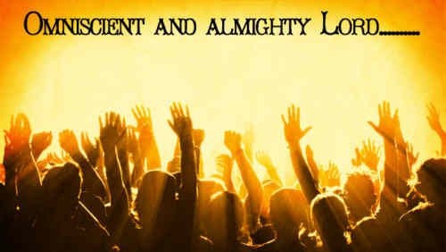 Omniscient and almighty Lord Thy power++.