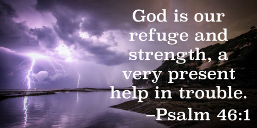 God is our refuge and our strength When 