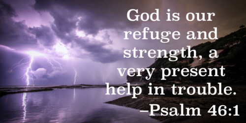 God is our refuge and our strength When