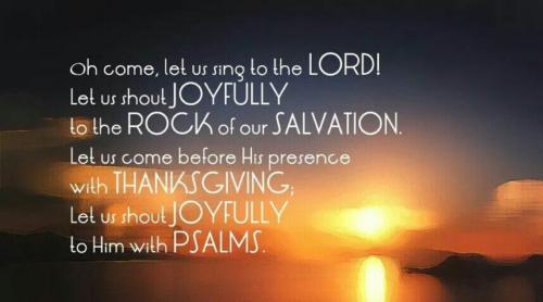 O Come and to Jehovah sing To Him our